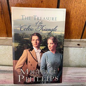 THE TREASURE OF THE CELTIC TRIANGLE~Michael Phillips - New Paper Back